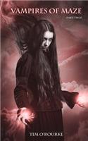 Vampires of Maze (Part Two)