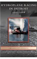 Hydroplane Racing in Detroit