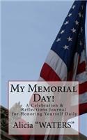 My Memorial Day!: A Celebration & Reflections Journal for Honoring Yourself Daily