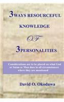 3WAYS RESOURCEFUL KNOWLEDGE of 3PERSONALITIES