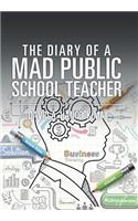The Diary of a Mad Public School Teacher