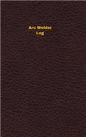 Arc Welder Log