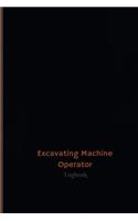 Excavating Machine Operator Log (Logbook, Journal - 120 pages, 6 x 9 inches)