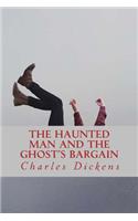 The Haunted Man and the Ghost's Bargain