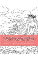 Unicorns and Mermaids Adult Coloring Book