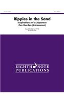 Ripples in the Sand: Inspirations of a Japanese Zen Garden (Karesansui), Score & Parts