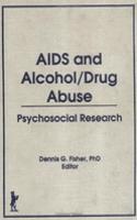 AIDS and Alcohol/Drug Abuse