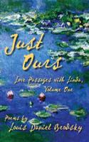 Just Ours: Love Passages with Linda, Volume One: (Love Passages with Linda)