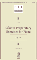 Schmitt Preparatory Exercises for Piano, Op. 16