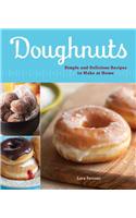 Doughnuts: Simple and Delicious Recipes to Make at Home