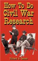 How to Research the American Civil War