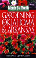 Month-By-Month Gardening in Oklahoma & Arkansas