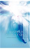 Handgun of the Holy Ghost
