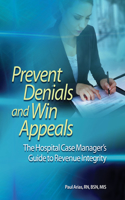 Prevent Denials and Win Appeals