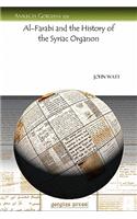 Al-Farabi and the History of the Syriac Organon: (129 Analecta Gorgiana)