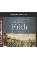 Forged in Faith (Library Edition): How Faith Shaped the Birth of the Nation 1607-1776