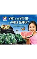 What in the World Is a Green Garden?