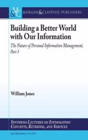 Building a Better World with Our Information