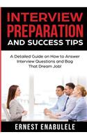 Interview Preparation and Success Tips