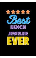 Best Bench Jeweler Evers Notebook - Bench Jeweler Funny Gift: Lined Notebook / Journal Gift, 120 Pages, 6x9, Soft Cover, Matte Finish