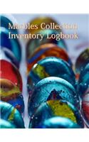 Marbles Collection Inventory Logbook: Keep track of your collectible Marbles in the Collector Marbles Inventory Log