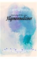 Notizbuch für eine Allgemeinmediziner: Notizbuch, Tagebuch oder Journal mit handgemaltem Blumen auf Cover und linierten Seiten - 109 Seiten - Softcover - Handliche Größe (6" x 9" - ca. Di