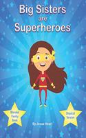 Big Sisters are Superheroes