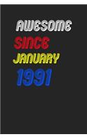 Awesome Since January 1991 Notebook Birthday Gift: Lined Notebook / Journal Gift, 120 Pages, 6x9, Soft Cover, Matte Finish