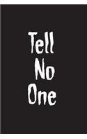 Tell No One Password Log Book: Personal Web Address & Password Book Black Cover 6x9 Horror Passkey Record Journal Organizer Gift for Men