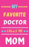 My Favorite Doctor Calls Me Mom