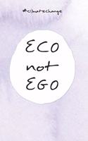 ECO not EGO