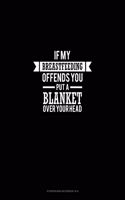 If Breastfeeding Offends You Put a Blanket Over Your Head: Storyboard Notebook 1.85:1