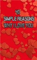 40 Simple Reasons Why I Love You
