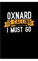 Oxnard is calling I Must go: Graph Paper Vacation Notebook with 120 pages 6x9 perfect as math book, sketchbook, workbook and diary