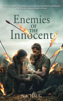 Enemies of the Innocent: Life, Truth, and Meaning in a Dark Age