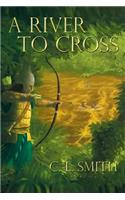 A River to Cross (Stones of Gilgal Series Book 2 of 3)