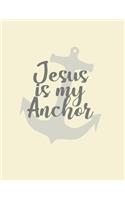 Jesus Is My Anchor: Christian Bible Study Planner Journal Notebook Organizer - Women Weekly Daily Verse Scripture Prayer Notes Devotion SOAP Reflection Worship - 8.5x11