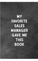 My Favorite Sales Manager Gave Me This Book