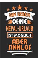 Ein Leben ohne Nepal-Urlaub ist möglich aber sinnlos