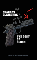 Charles Claiborne: The Cost of Blood