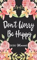 Don't Worry Be Happy 2020 Planner: 6x9 Weekly Planner Scheduler Organizer - Also Includes Monthly View Dot Grids Habit Tracker Hexagram & Sketch Pages For Each Month!