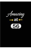 Amazing at 56: funny and cute blank lined journal Notebook, Diary, planner Happy 56th fifty-sixth Birthday Gift for fifty six year old daughter, son, boyfriend, gi