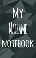 My Macrame Notebook: The perfect way to record your hobby - 6x9 119 page lined journal!