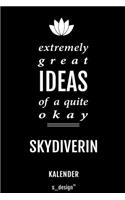 Kalender für Skydiver / Skydiverin: Immerwährender Kalender / 365 Tage Tagebuch / Journal [3 Tage pro Seite] für Notizen, Planung / Planungen / Planer, Erinnerungen, Sprüche