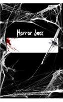 Write your own horror story book: Blank book for writing horror breath-taking stories with scary border perfect for young writers, kids and adults.(1 Blank Books for Writers Collection)