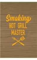 Smoking Hot Grill Master: Notebook Journal Composition Blank Lined Diary Notepad 120 Pages Paperback Brown Wood Texture BBQ