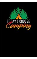 Today I Choose Camping