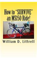 How to "SURVIVE" an MS150 Ride!: A rider's view of how to complete an MS 150 ride.