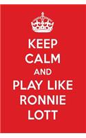 Keep Calm and Play Like Ronnie Lott: Ronnie Lott Designer Notebook