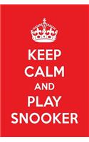 Keep Calm and Play Snooker: A Designer Snooker Journal